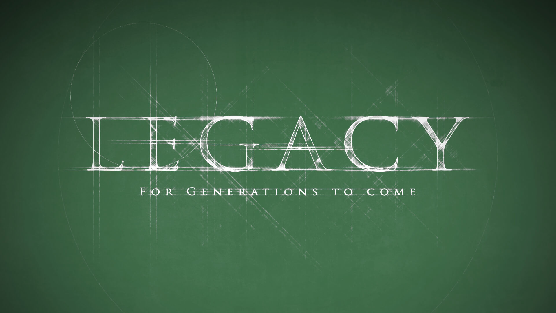 legacy for generations to come